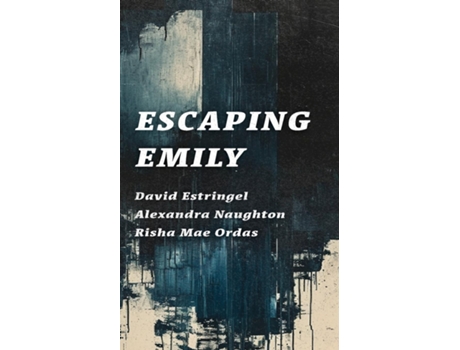Livro Escaping Emily de Alexandra Naughton (Inglês)