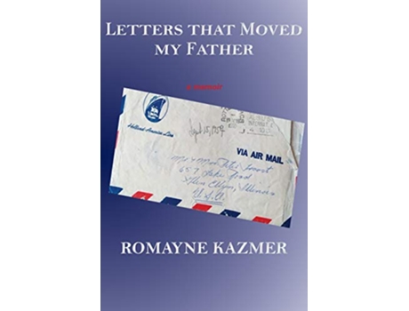 Livro Letters That Moved My Father de Romayne Kazmer (Inglês)