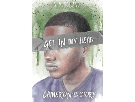 Livro Get In My Head Camerons Story De S M Holland (inglês - Capa Dura)