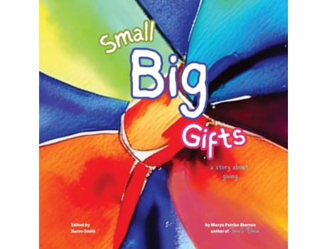 Livro Small Big Gifts II a story about giving de Marya P Sherron (Inglês)