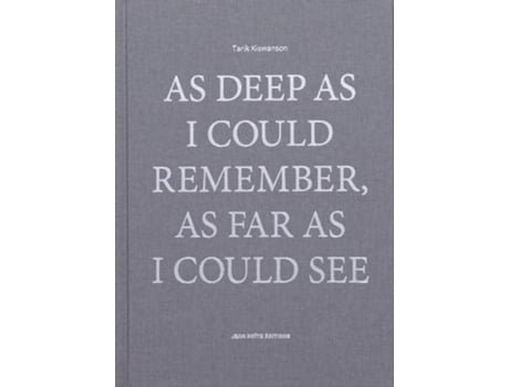 Livro as deep as i could remember, as far as i could see de tarik kiswanson (inglês)
