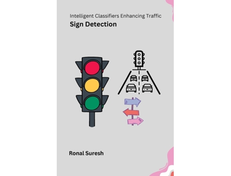 Livro Intelligent Classifiers Enhancing Traffic Sign Detection de Ronal Suresh (Inglês)