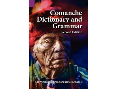 Livro Comanche Dictionary And Grammar, Second Edition De James Armagost (inglês)