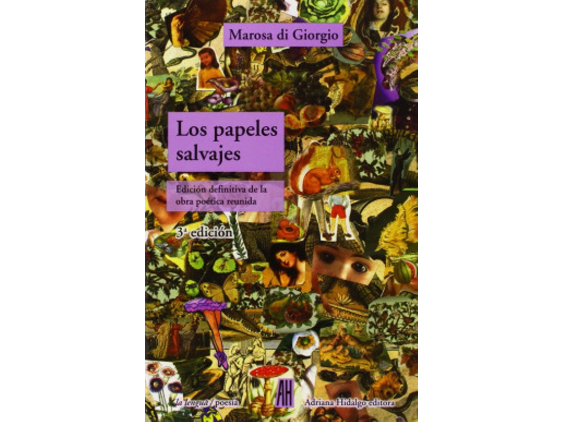 Livro Los Papeles Salvajes de Di Giorgio Médici, Marosa (Castelhano)