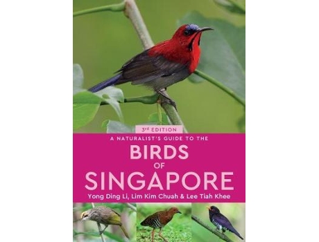 Livro a naturalist's guide to the birds of singapore de ding li, yong, chuah lim, kim & khee lee, tiah (inglês)