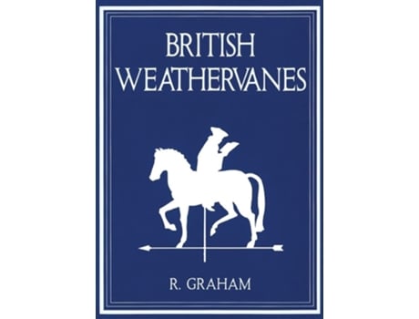 Livro Rodney Graham British Weathervanes de Iwona Blazwick, John Slyce et al. (Inglês - Capa Dura)