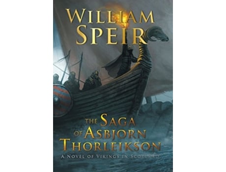 Livro The Saga of Asbjorn Thorleikson de William Speir (Inglês - Capa Dura)