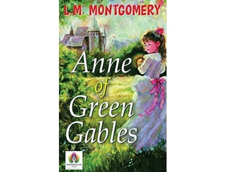 Livro Anne Of Green Gables De Lucy Maud Montgomery (inglês)