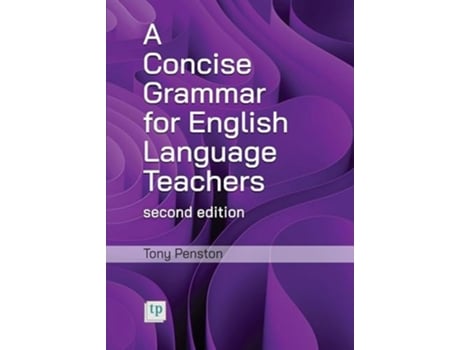 Livro A Concise Grammar for English Language Teachers, second edition de Tony Penston (Inglês)