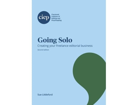 Livro Going Solo Creating Your Freelance Editorial Business De Sue Littleford (inglês)