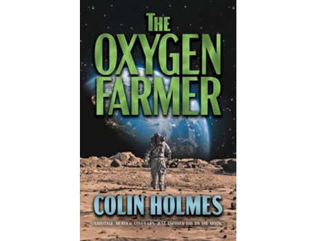 Livro The Oxygen Farmer de Colin Holmes (Inglês - Capa Dura)
