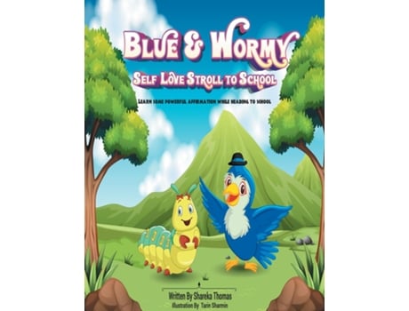 Livro Blue Amp Wormy Self-love Stroll To School De Shareka Thomas (inglês)