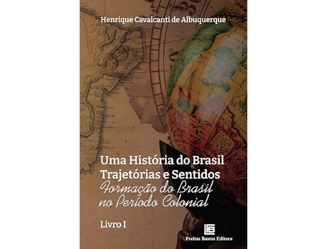 Livro Uma História Do Brasil Trajetórias E Sentidos de Henrique Cavalcanti (Português)