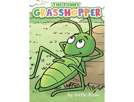 Livro The Funny Grasshopper de Ivette Riaño (Inglês - Capa Dura)