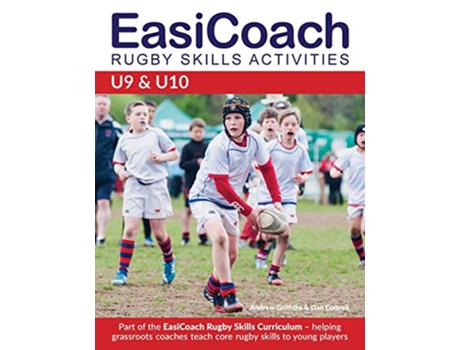 Livro EasiCoach Rugby Skills Activities U9U10 de Andrew Griffiths Dan Cottrell (Inglês)