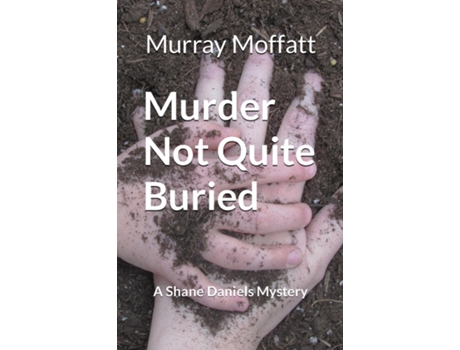 Livro Murder Not Quite Buried de Murray Moffatt (Inglês)