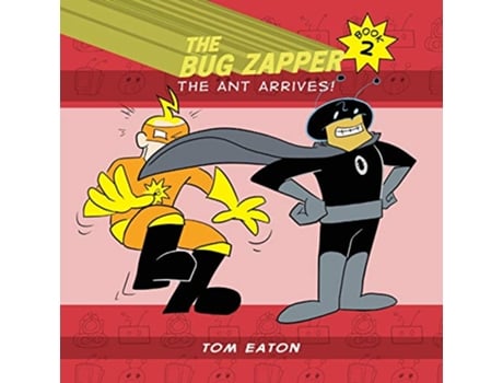 Livro The Bug Zapper Book 2 The Ant Arrives 2 de Tom Eaton (Inglês)