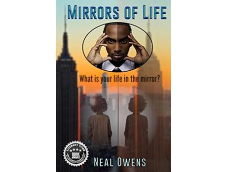 Livro Mirrors of Life What is your life in the mirror de Neal Owens (Inglês)