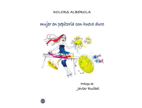 Livro Mujer En Pepitoria Con Huevo Duro de Dolors Alberola (Espanhol)