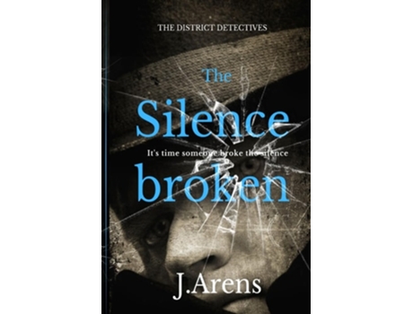 Livro The District Detectives The Silence Broken de J Arens (Inglês)