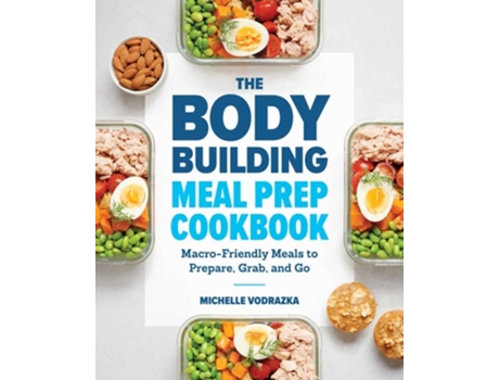 Livro The Bodybuilding Meal Prep Cookbook de Michelle Vodrazka (Inglês)