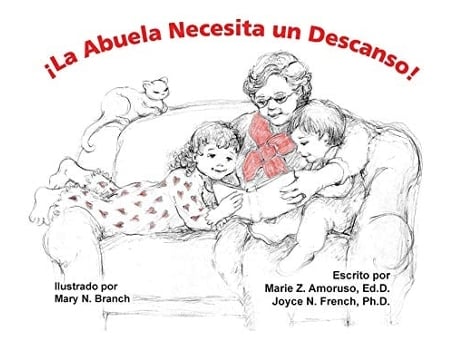 Livro ¡la Abuela Necesita Un Descanso! De Marie Z Amoruso Edd E Joyce N French Phd (espanhol)