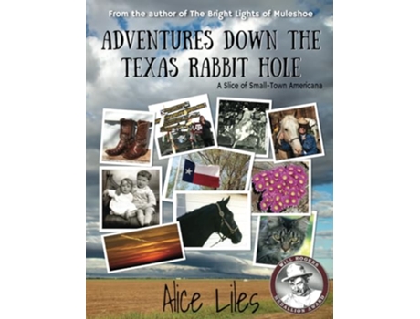 Livro Adventures Down the Texas Rabbit Hole de Alice Liles (Inglês)
