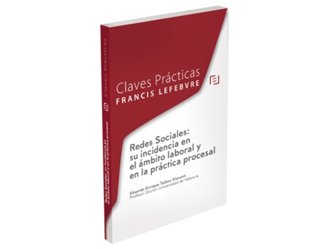 Livro Claves Prácticas: Redes Sociales: Su Incidencia En El Ámbito Laboral Y En La Práctica Procesal de Lefebvre-El Derecho (Espanhol)