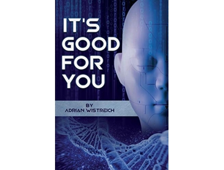 Livro Its Good For You De Adrian Wistreich (inglês)