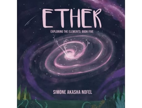 Livro Ether Exploring the Elements Book Five de Simone Nofel (Inglês)
