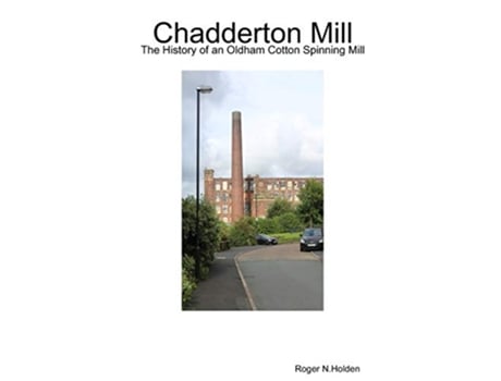 Livro Chadderton Mill de Roger Holden (Inglês)