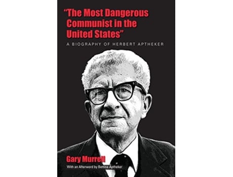 Livro Most Dangerous Communist in the United States de Gary Murrell (Inglês)