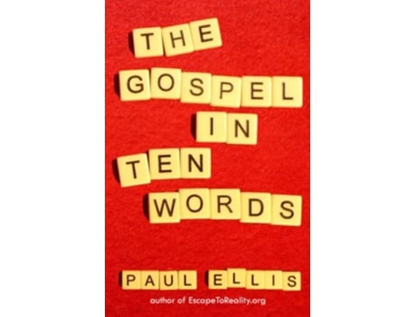 Livro The Gospel in Ten Words de Paul Ellis (Inglês)