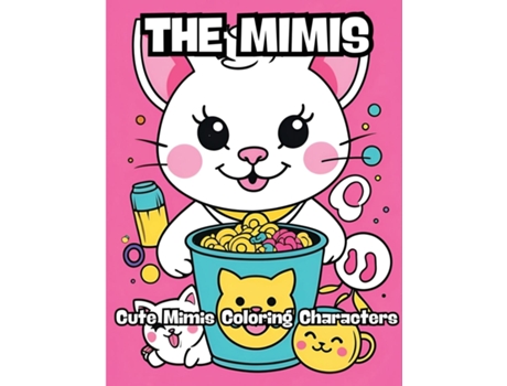 Livro The Mimis Cute Mimis Coloring Characters de CONTENIDOS CREATIVOS (Inglês)