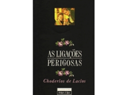 As Ligações Perigosas De Choderlos De Laclos