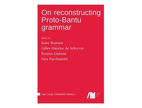 Livro On reconstructing ProtoBantu grammar de Koen Bostoen, Gilles-Maurice De Schryver et al. (Inglês - Capa Dura)