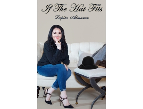 Livro If The Hat Fits: A Poetry Collection by Lupita Almaraz Lupita Almaraz (Inglês)