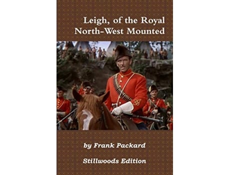 Livro Leigh of the Royal NorthWest Mounted de Frank Packard (Inglês)