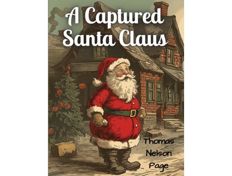 Livro A Captured Santa Claus de Thomas Nelson Page (Inglês)