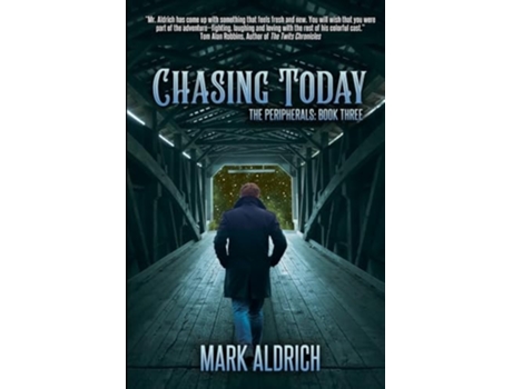 Livro Chasing Today The Peripherals Book Three de Mark Aldrich (Inglês)
