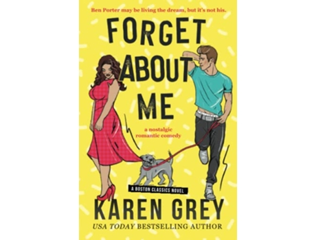 Livro FORGET ABOUT ME a nostalgic romantic comedy Boston Classics de Karen Grey (Inglês)