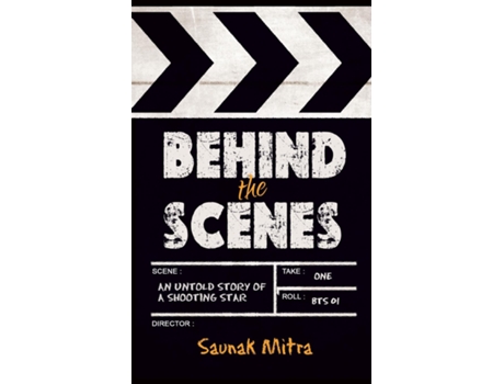 Livro Behind the Scenes de Saunak Mitra (Inglês)