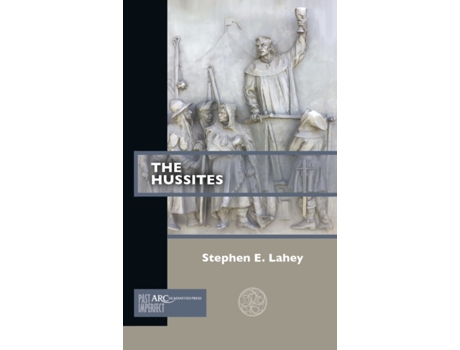 Livro the hussites de lahey, stephen e. (department of classics and religious studies, university of nebraska, lincoln) (inglês)
