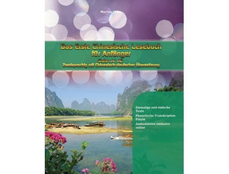 Livro Das Erste Chinesische Lesebuch Für Anfänger Stufen A1 A2 Zweisprachig Mit Chinesisch-deutscher Übersetzung De Marina Chan (inglês)