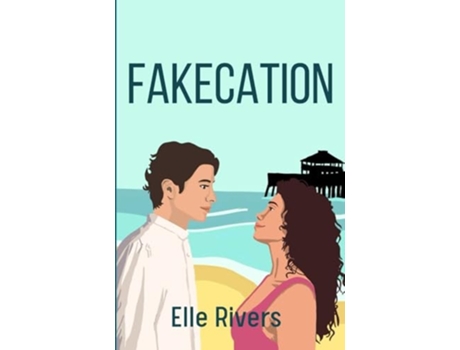 Livro Fakecation de Elle Rivers (Inglês)