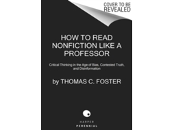 Livro How to Read Nonfiction Like a Professor de Thomas C Foster (Inglês)