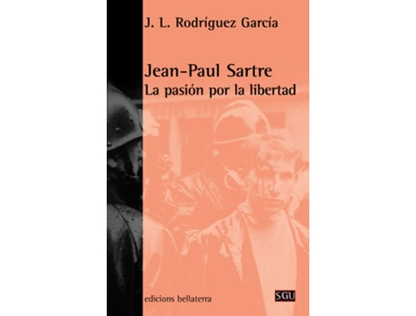 Livro Jean-Paul Sartre: La Pasion De La Libertad [Sgu 41] de Paul Sartre: La Pasion De La Libertad (Español)