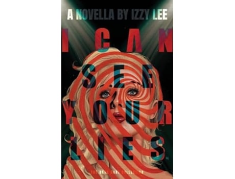 Livro I Can See Your Lies de Izzy Lee (Inglês)
