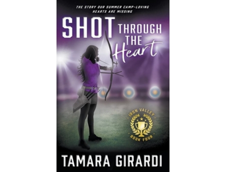 Livro Shot Through The Heart A Ya Contemporary Sports Novel De Tamara Girardi (inglês - Capa Dura)