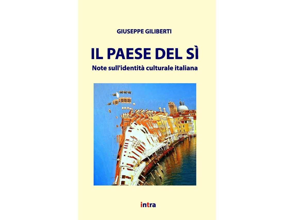 Livro Il Paese Del Sì Note Sullidentità Culturale Italiana De Giuseppe Giliberti (inglês)